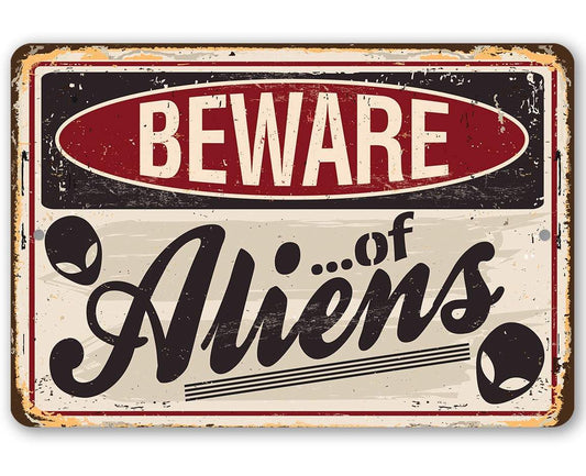 Beware of Aliens - Metal Sign