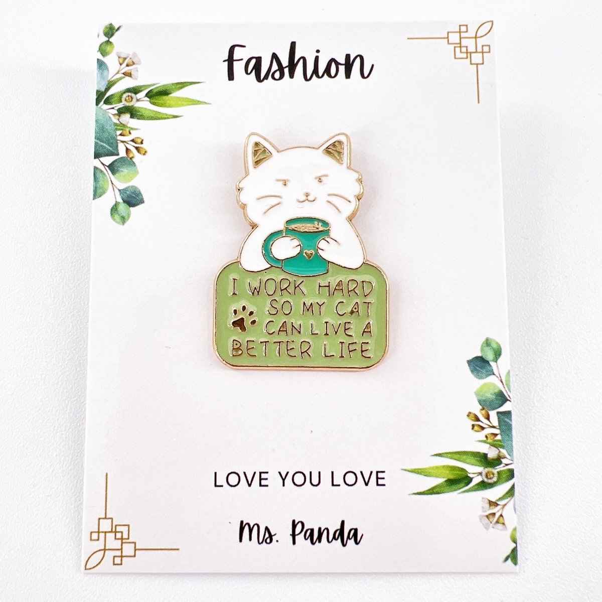 Work Hard for Cat Enamel Pin – Cute Gift for Proud Pet Owners