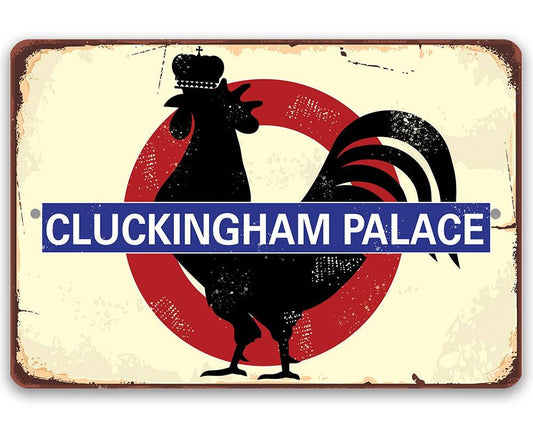 Cluckingham Palace - Metal Sign
