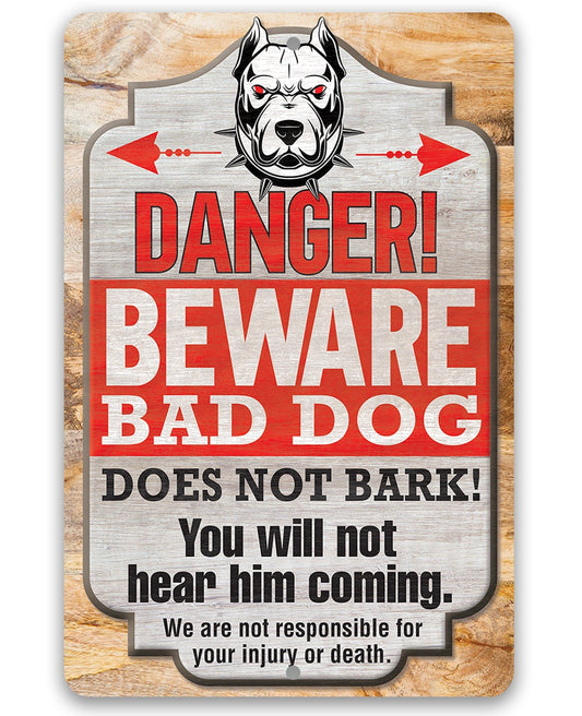 Danger! Beware Bad Dog, Does Not Bark - Metal Sign