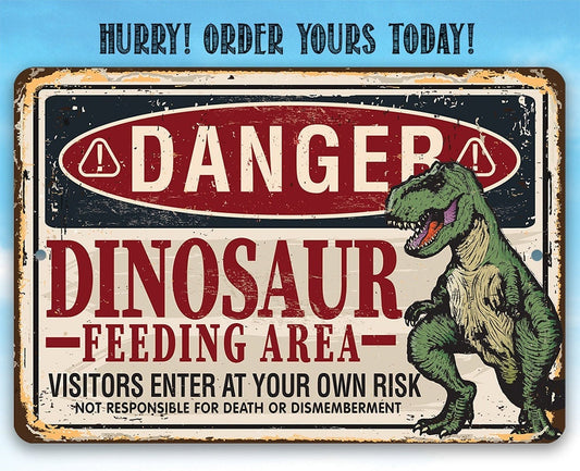 Danger, Dinosaur Feeding Area - Metal Sign