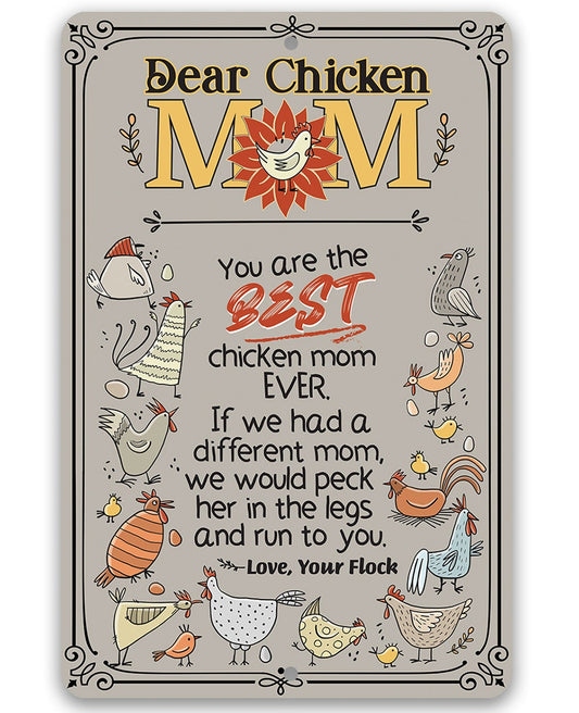 Dear Chicken Mom - Metal Sign