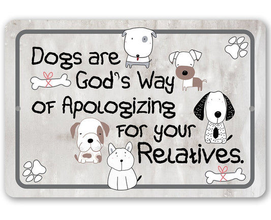 Dogs Are God's Way - Metal Sign