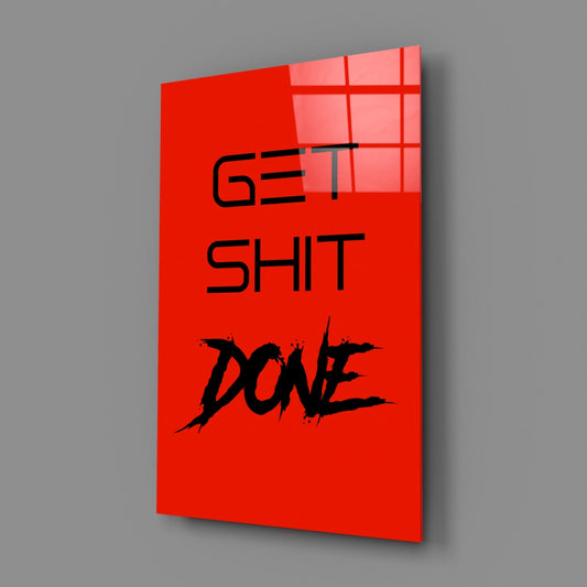 Get Shit Done Red Glass Wall Art