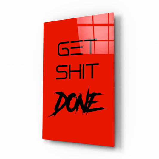 Get Shit Done Red Glass Wall Art