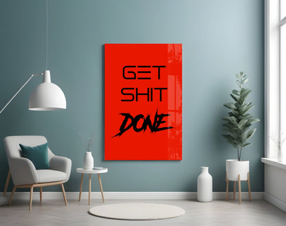 Get Shit Done Red Glass Wall Art