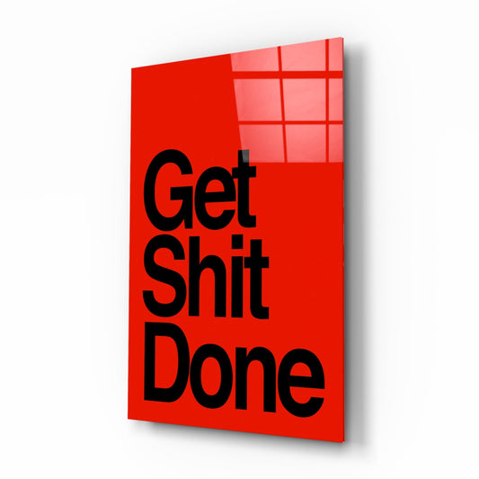 Get Shit Done Bold Red Glass Wall Art