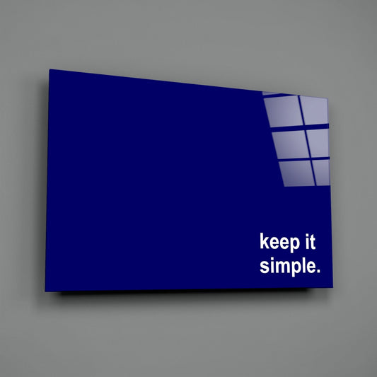 Keep It Simple Navy Blue Slogan Glass Wall Art