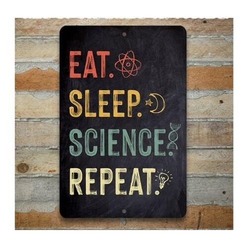 Eat Sleep Science (Chalkboard Style) - Metal Sign