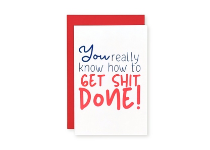 Get Sh*t Done Greeting Card