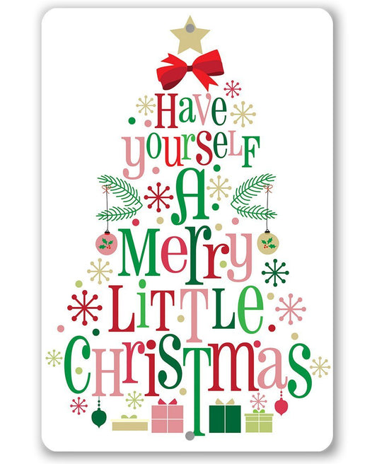 Have Yourself A Merry - Metal Sign