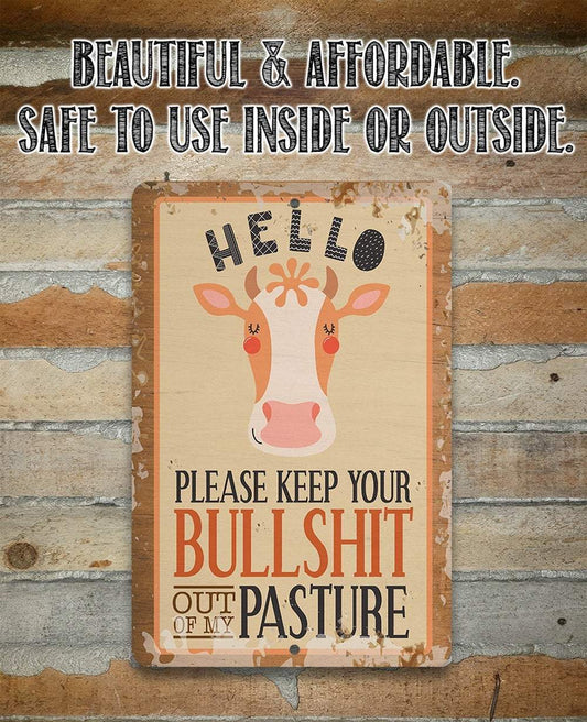 Hello Please Keep Your Bullshit - Metal Sign