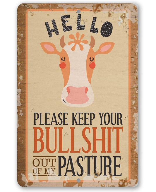 Hello Please Keep Your Bullshit - Metal Sign