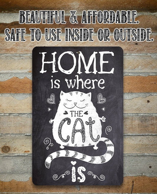 Home Is Where The Cat Is - Metal Sign