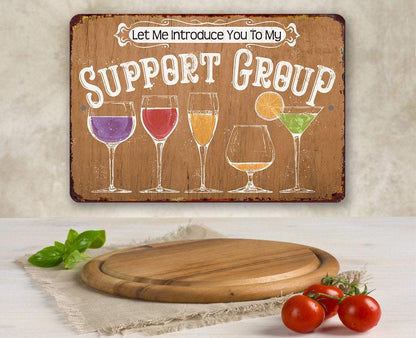 Let Me Introduce You To My Support Group - Metal Sign