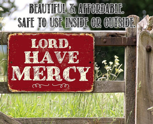 Lord Have Mercy - Metal Sign
