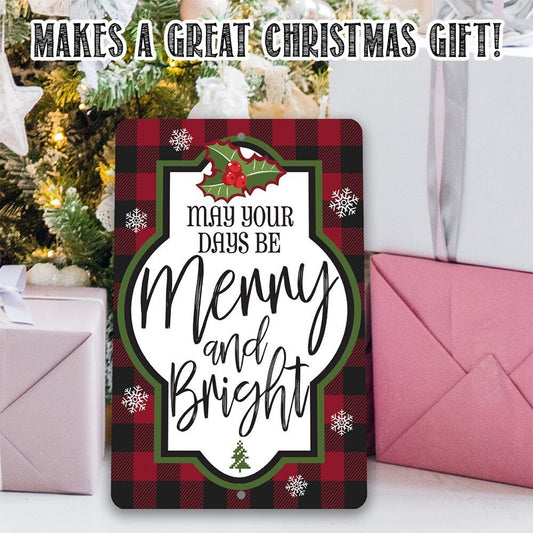 May Your Days Be Merry and Bright - Metal Sign