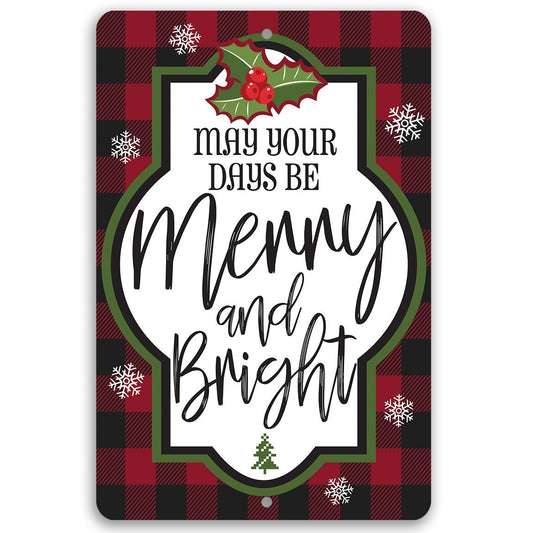 May Your Days Be Merry and Bright - Metal Sign