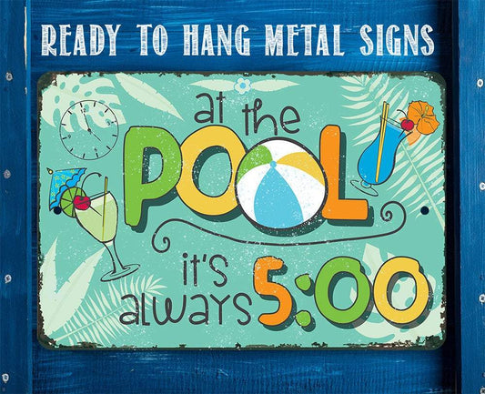 At The Pool 5 O'Clock - Metal Sign