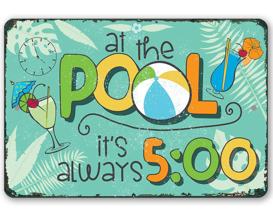 At The Pool 5 O'Clock - Metal Sign
