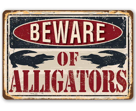 Beware of Alligators - Metal Sign