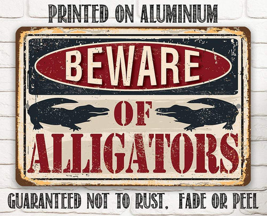 Beware of Alligators - Metal Sign