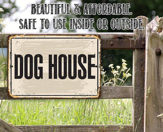 Dog House - Metal Sign