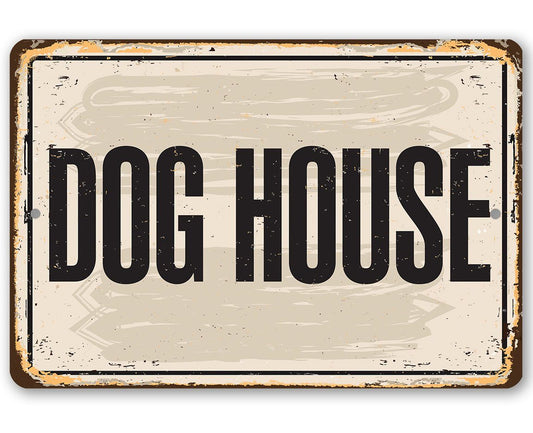 Dog House - Metal Sign
