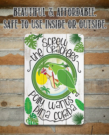 Polly Wants Pina Colada - Metal Sign