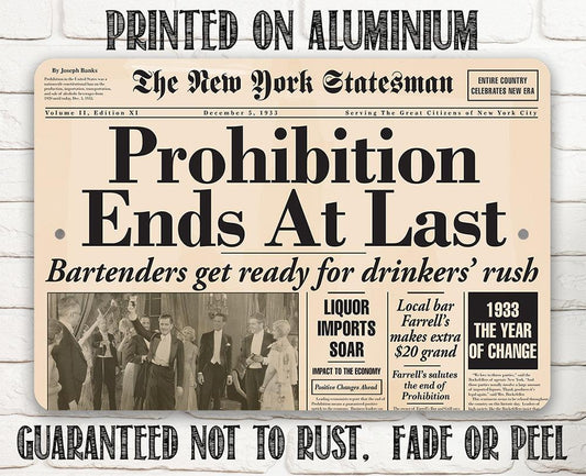 Prohibition Ends At Last - Metal Sign