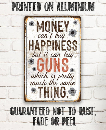Money Can Buy Guns - Metal Sign