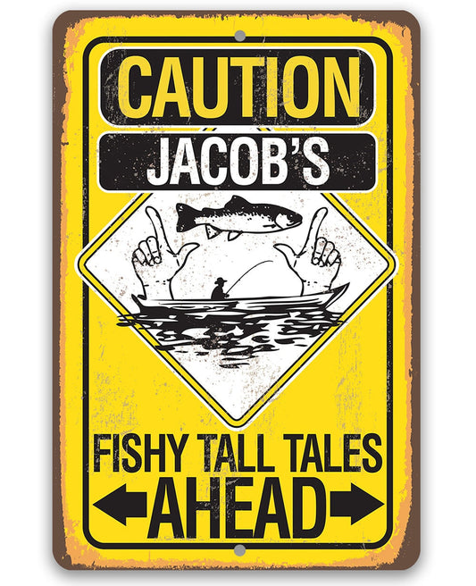 Personalized - Caution Fishy Tall Tales Ahead - Metal Sign