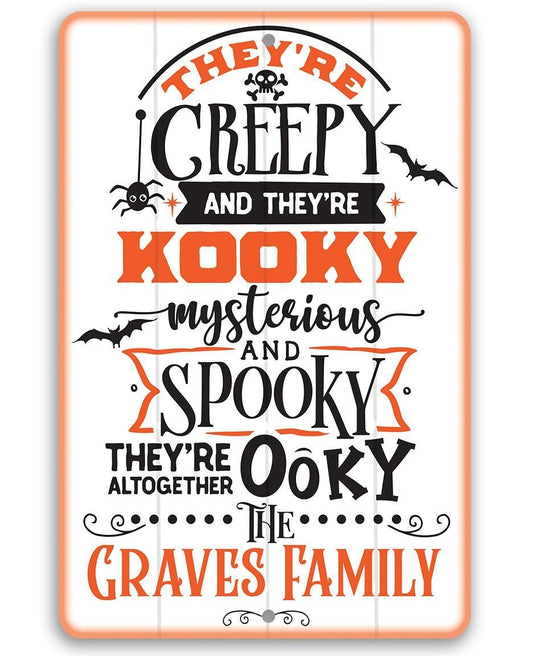 Personalized - They're Creepy Kooky Spooky Ooky - Metal Sign