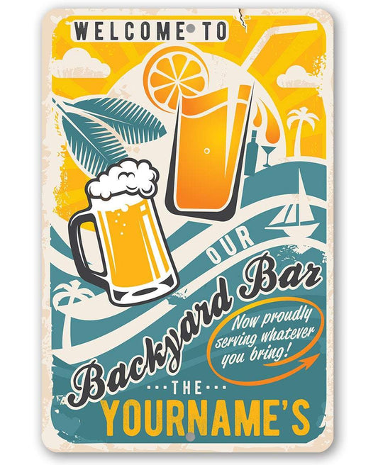 Personalized - Welcome To Our Backyard Bar - Metal Sign