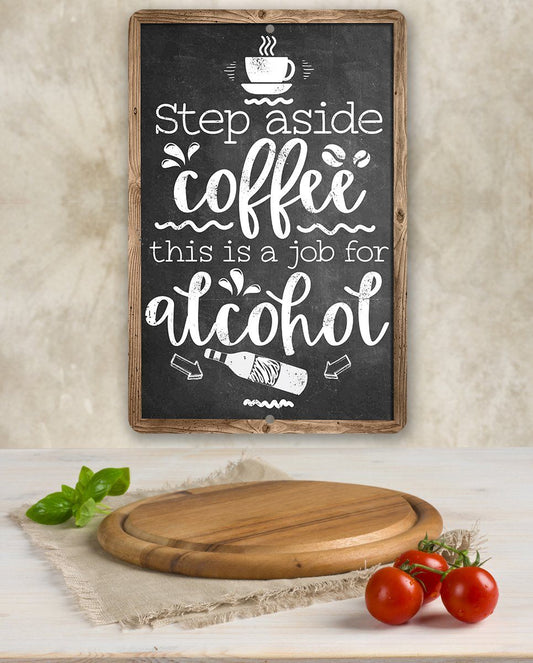 Step Aside Coffee - Metal Sign