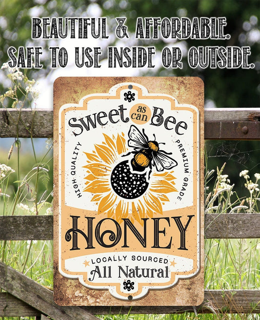 Sweet As Can Bee, Honey Locally Sourced - Metal Sign