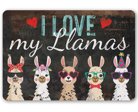 I Love My Llamas - Metal Sign