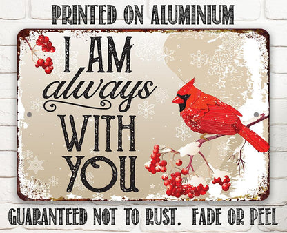 I Am Always With You - Metal Sign
