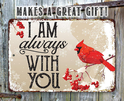 I Am Always With You - Metal Sign