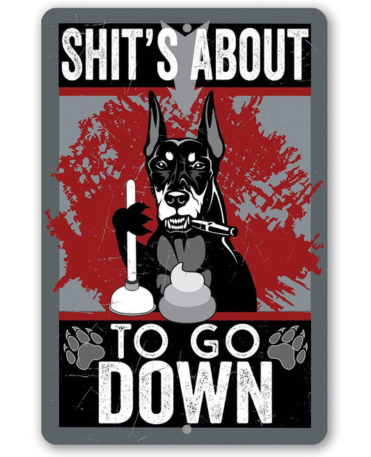 Shit's About To Go - Metal Sign