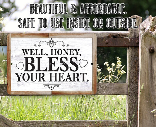 Well, Honey, Bless Your Heart -  Metal Sign