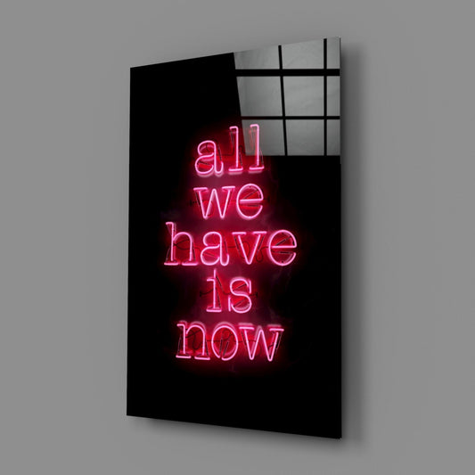 Now Glass Wall Art